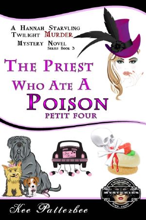 [Hannah Starvling Twilight Mystery 03] • The Priest Who Ate a Poison Petit Fore